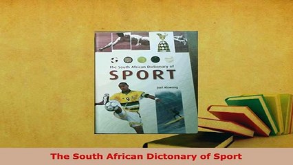 PDF  The South African Dictonary of Sport Read Full Ebook