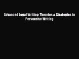 [Download PDF] Advanced Legal Writing: Theories & Strategies in Persuasive Writing Read Online