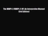 Read The MMPI-2/MMPI-2-RF: An Interpretive Manual (3rd Edition) Ebook Free