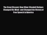 [Download PDF] The Great Dissent: How Oliver Wendell Holmes Changed His Mind--and Changed the