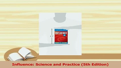 Download  Influence Science and Practice 5th Edition PDF Online