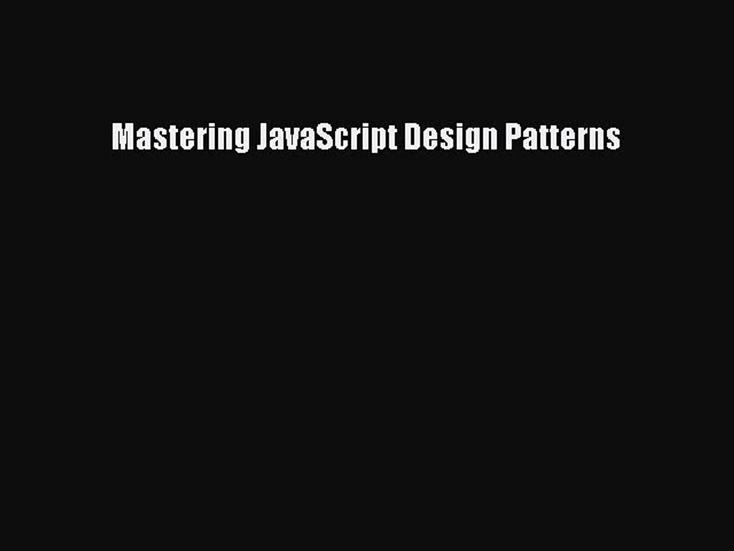 Download Mastering JavaScript Design Patterns PDF Online