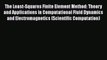 [Read Book] The Least-Squares Finite Element Method: Theory and Applications in Computational