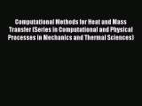 [Read Book] Computational Methods for Heat and Mass Transfer (Series in Computational and Physical