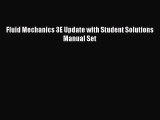 [Read Book] Fluid Mechanics 3E Update with Student Solutions Manual Set  EBook