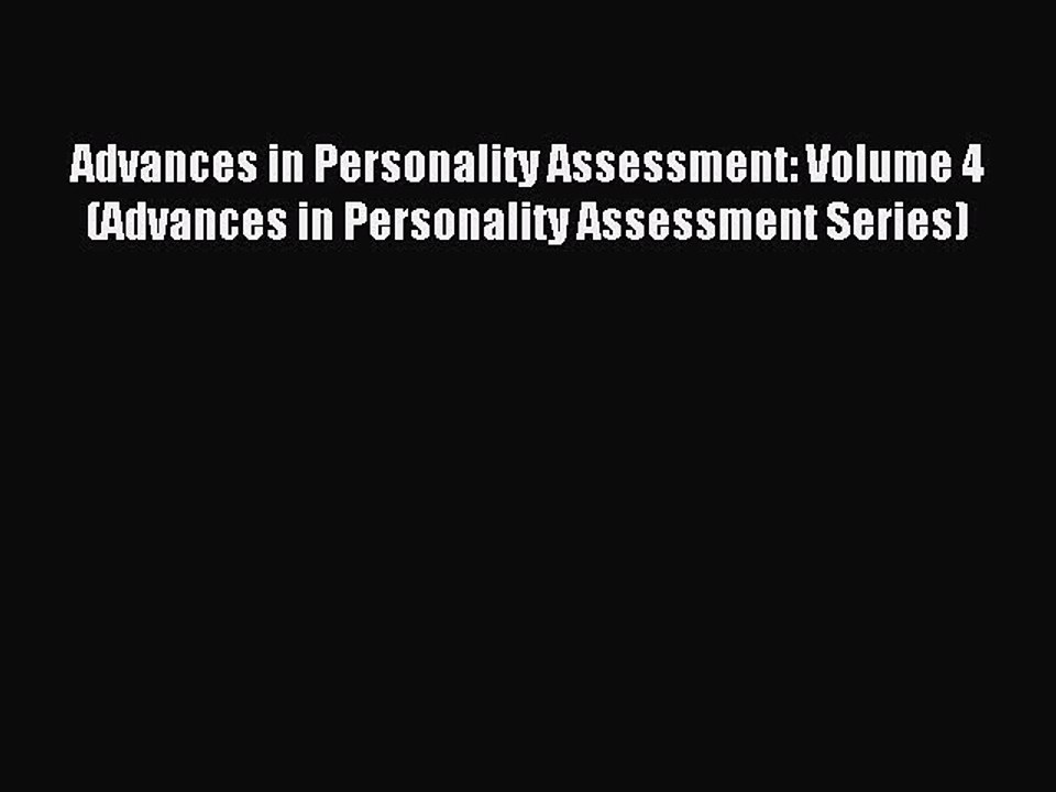 Read Advances in Personality Assessment: Volume 4 (Advances in Personality Assessment Series)