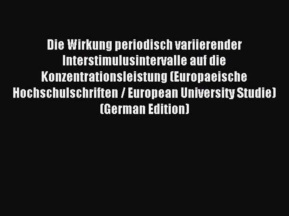 Read Die Wirkung periodisch variierender Interstimulusintervalle auf die Konzentrationsleistung