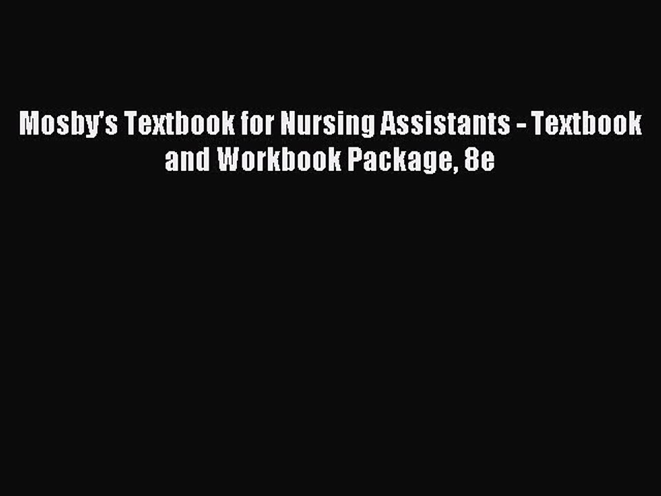 Read Mosby's Textbook for Nursing Assistants - Textbook and Workbook Package 8e Ebook Free