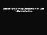 Read Gerontological Nursing: Competencies for Care 2nd (second) edition Ebook Free