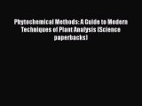 [Read Book] Phytochemical Methods: A Guide to Modern Techniques of Plant Analysis (Science