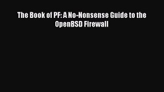Download The Book of PF: A No-Nonsense Guide to the OpenBSD Firewall Ebook Free