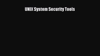 Read UNIX System Security Tools Ebook Free