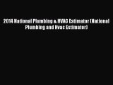 [Read Book] 2014 National Plumbing & HVAC Estimator (National Plumbing and Hvac Estimator)