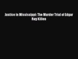 [Download PDF] Justice in Mississippi: The Murder Trial of Edgar Ray Killen Ebook Online