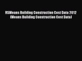 [Read Book] RSMeans Building Construction Cost Data 2012 (Means Building Construction Cost