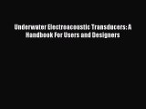 [Read Book] Underwater Electroacoustic Transducers: A Handbook For Users and Designers Free