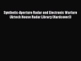 [Read Book] Synthetic-Aperture Radar and Electronic Warfare (Artech House Radar Library (Hardcover))