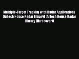 [Read Book] Multiple-Target Tracking with Radar Applications (Artech House Radar Library) (Artech