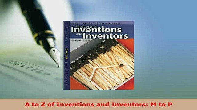 PDF A to Z of Inventions and Inventors M to P Read Online