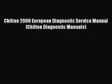 [Read Book] Chilton 2006 European Diagnostic Service Manual (Chilton Diagnostic Manuals) Free