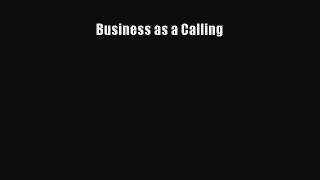 Download Business as a Calling Ebook Free