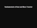 [Read Book] Fundamentals of Heat and Mass Transfer  EBook