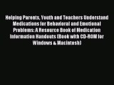 Read Helping Parents Youth and Teachers Understand Medications for Behavioral and Emotional