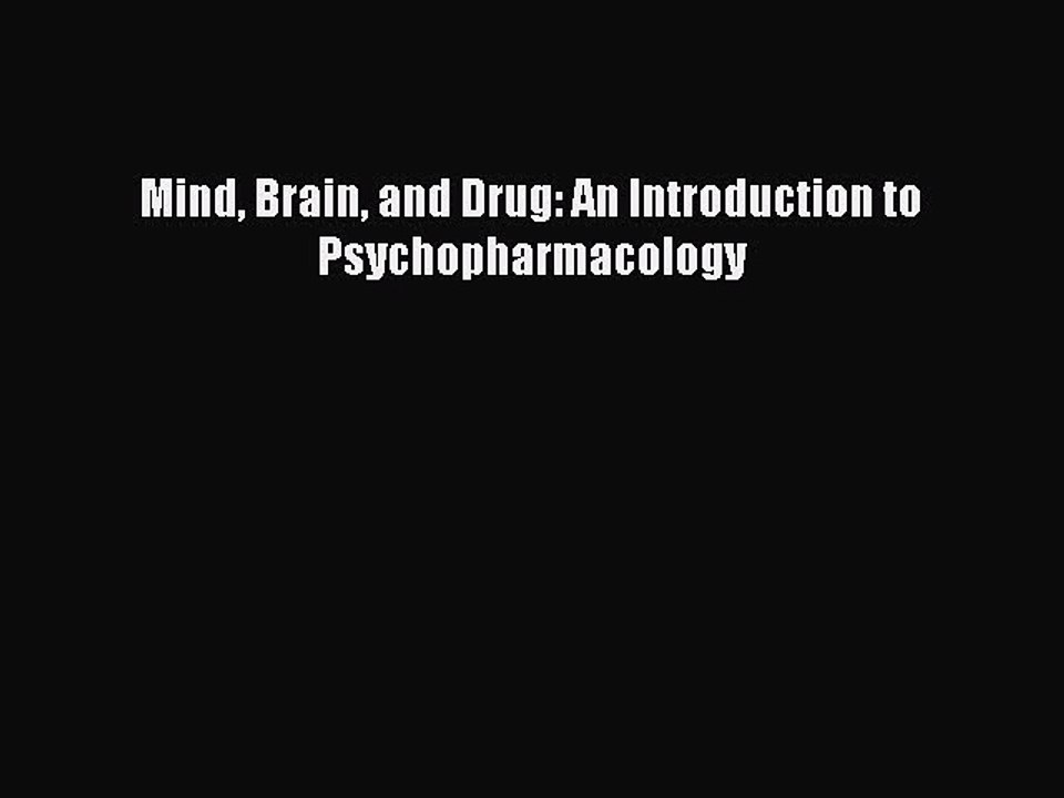 Read Mind Brain and Drug: An Introduction to Psychopharmacology PDF Free