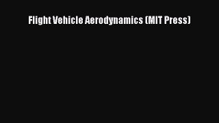 [Read Book] Flight Vehicle Aerodynamics (MIT Press)  Read Online