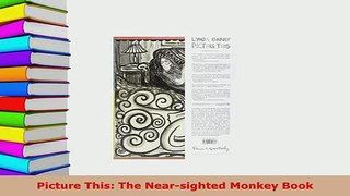 Download  Picture This The Nearsighted Monkey Book  Read Online