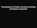 [Read Book] Programming for TV Radio & The Internet: Strategy Development & Evaluation Free