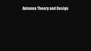 [Read Book] Antenna Theory and Design  EBook