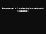 [Read Book] Fundamentals of Crash Sensing in Automotive Air Bag Systems  Read Online