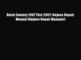 [Read Book] Buick Century 1997 Thru 2002: Haynes Repair Manual (Haynes Repair Manuals)  Read