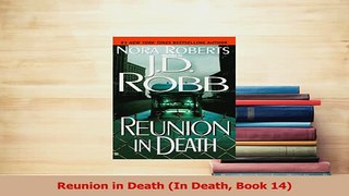 Read  Reunion in Death In Death Book 14 Ebook Free