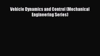 [Read Book] Vehicle Dynamics and Control (Mechanical Engineering Series) Free PDF