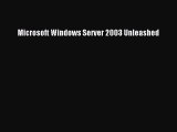 Download Microsoft Windows Server 2003 Unleashed PDF Free