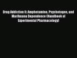 Read Drug Addiction II: Amphetamine Psychotogen and Marihuana Dependence (Handbook of Experimental