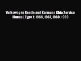 [Read Book] Volkswagen Beetle and Karmann Ghia Service Manual Type 1: 1966 1967 1968 1969