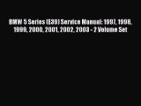 [Read Book] BMW 5 Series (E39) Service Manual: 1997 1998 1999 2000 2001 2002 2003 - 2 Volume
