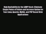 Read High Availability for the LAMP Stack: Eliminate Single Points of Failure and Increase