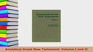 PDF  Analytical Greek New Testament Volume I and II Download Online