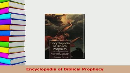 PDF  Encyclopedia of Biblical Prophecy Download Full Ebook