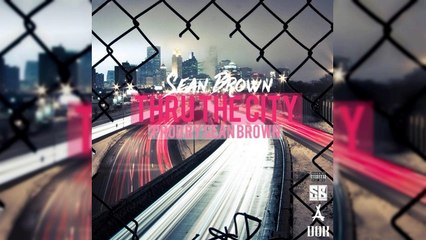 Sean Brown - Thru The City