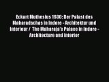 [Read Book] Eckart Muthesius 1930: Der Palast des Maharadschas in Indore - Architektur und