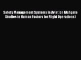 [Read Book] Safety Management Systems in Aviation (Ashgate Studies in Human Factors for Flight