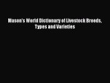 [Read Book] Mason's World Dictionary of Livestock Breeds Types and Varieties  EBook