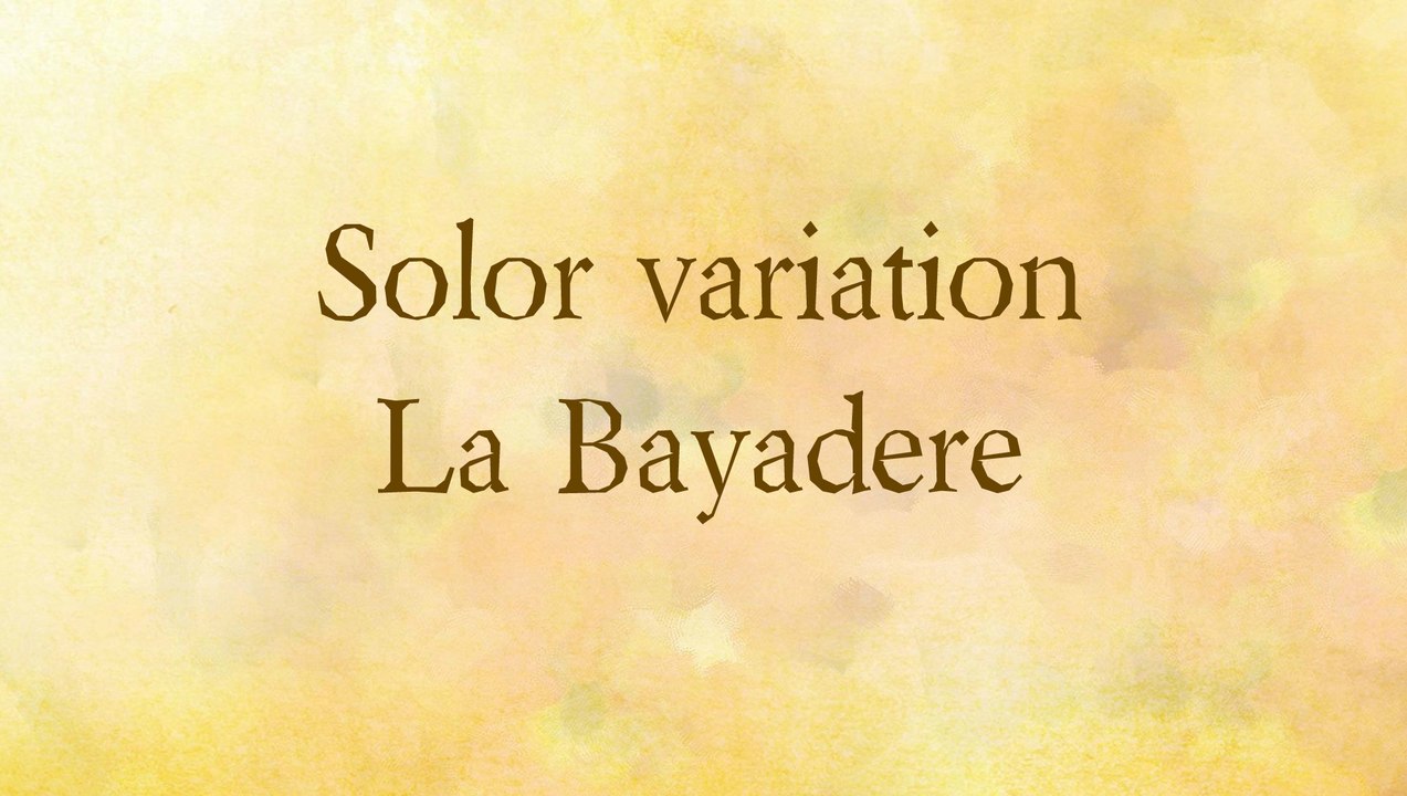Solor variation - La Bayadere