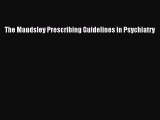 Download The Maudsley Prescribing Guidelines in Psychiatry PDF Free