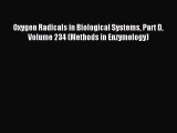 Download Oxygen Radicals in Biological Systems Part D Volume 234 (Methods in Enzymology) Ebook